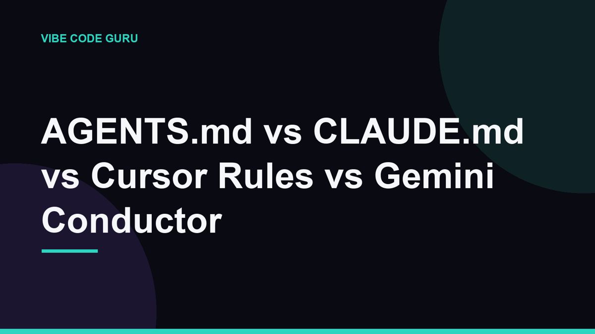 AGENTS.md vs CLAUDE.md vs Cursor Rules vs Gemini Conductor