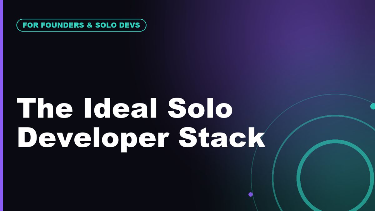 The Ideal Stack for a Solo Developer: AI Editor, Hosting, Database, Auth and Analytics