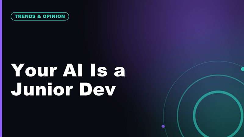 AI Agents as Junior Developers: Where They Help and Where They're Dangerous